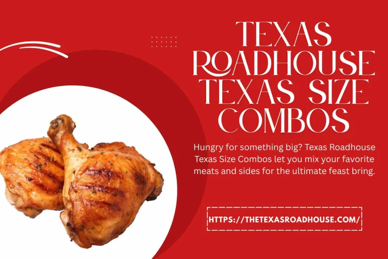 Texas Roadhouse Texas Size Combos