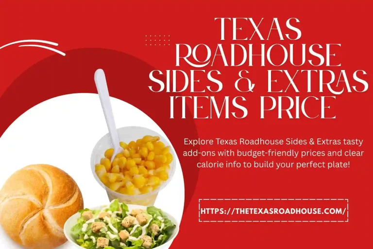 Texas Roadhouse Sides & Extras Items Price & Nutrition